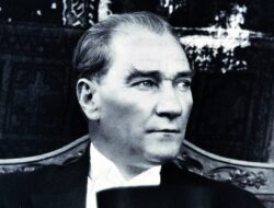 Mustafa Kemal Ataturk – Sejarah dan Warisan Pemimpin Turkiawai